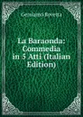La Baraonda: Commedia in 5 Atti (Italian Edition) - Gerolamo Rovetta