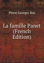 La famille Panet (French Edition) - Pierre Georges Roy