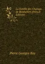 La famille des Champs de Boishebert (French Edition) - Pierre Georges Roy