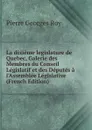 La dixieme legislature de Quebec, Galerie des Membres du Conseil Legislatif et des Deputes a l.Assemblee Legislative (French Edition) - Pierre Georges Roy