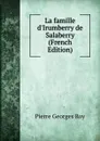 La famille d.Irumberry de Salaberry (French Edition) - Pierre Georges Roy
