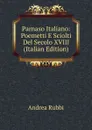 Parnaso Italiano: Poemetti E Sciolti Del Secolo XVIII (Italian Edition) - Andrea Rubbi