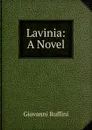 Lavinia: A Novel - Giovanni Ruffini