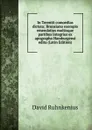 In Terentii comoedias dictata; Brunsiano exemplo emendatius multisque partibus integrius ex apographo Hamburgensi edita (Latin Edition) - David Ruhnkenius
