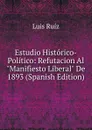 Estudio Historico-Politico: Refutacion Al 