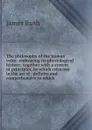 The philosophy of the human voice: embracing its physiological history; together with a system of principles, by which criticism in the art of . definite and comprehensive to which - James Rush
