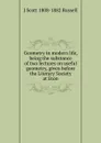 Geometry in modern life, being the substance of two lectures on useful geometry, given before the Literary Society at Eton - J Scott 1808-1882 Russell