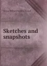 Sketches and snapshots - George William Erskine Russell