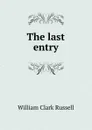The last entry - Russell William Clark