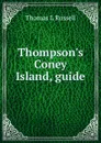 Thompson.s Coney Island, guide - Thomas L Russell