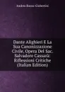 Dante Alighieri E La Sua Canonizzazione Civile, Opera Del Sac. Salvadore Cassara: Riflessioni Critiche (Italian Edition) - Andrea Russo-Giobertini