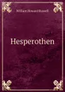 Hesperothen - William Howard Russell