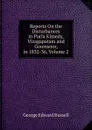 Reports On the Disturbances in Purla Kimedy, Vizagapatam and Goomsoor, in 1832-36, Volume 2 - George Edward Russell