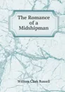 The Romance of a Midshipman - Russell William Clark