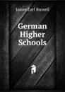 German Higher Schools - James Earl Russell