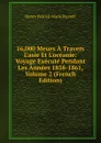 16,000 Meues A Travers L.asie Et L.oceanie: Voyage Execute Pendant Les Annees 1858-1861, Volume 2 (French Edition) - Henry Patrick Marie Russell