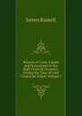 Reports of Cases Argued and Determined in the High Court of Chancery: During the Time of Lord Chancellor Eldon, Volume 5 - James Russell