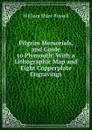 Pilgrim Memorials, and Guide to Plymouth: With a Lithographic Map and Eight Copperplate Engravings - William Shaw Russell