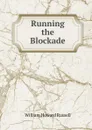 Running the Blockade - William Howard Russell