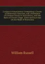 Lessons in Enunciation: Comprising a Course of Elementary Exercises, and a Statement of Common Errors in Articulation, with the Rules of Correct Usage . Rules and Exercises On the Mode of Enunciatio - William Russell
