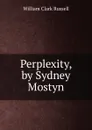 Perplexity, by Sydney Mostyn - Russell William Clark