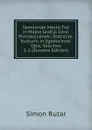 Samosvoje Mesto Trst in Mejna Grofija Istra: Prirodoznanski, Statistini, Kulturni in Zgodovinski Opis, Volumes 1-2 (Slovene Edition) - Simon Rutar