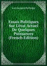 Essais Politiques Sur L.etat Actuel De Quelques Puissances (French Edition) - Jean Jacques Rutledge