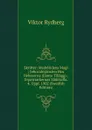 Skrifter: Medeltidens Magi ; Jehovahtjansten Hos Hebreerna (Jamte Tillagg) ; Urpatriarkernas Slakttafla. 4. Uppl. 1902 (Swedish Edition) - Viktor Rydberg