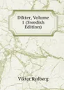 Dikter, Volume 1 (Swedish Edition) - Viktor Rydberg