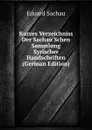 Kurzes Verzeichniss Der Sachau.Schen Sammlung Syrischer Handschriften (German Edition) - Eduard Sachau
