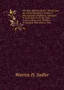 The New-Method Speller: Based Upon the Latest Revision of Webster.s International Dictionary, Arranged in Accordance with the Laws of Association, and . Number of Teachers Who Believe That - Warren H. Sadler