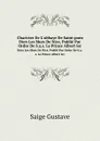 Chartrier De L.abbaye De Saint-pons. Hors Les Murs De Nice, Publie Par Ordre De S.a.s. Le Prince Albert Ier - Saige Gustave