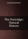 The Partridge: Natural History - George Saintsbury