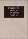 Obermann, Volume 1 (German Edition) - Charles Augustin Saint-Beuve