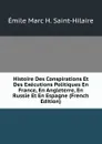 Histoire Des Conspirations Et Des Executions Politiques En France, En Angleterre, En Russie Et En Espagne (French Edition) - Émile Marc H. Saint-Hilaire