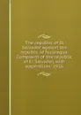 The republic of El Salvador against the republic of Nicaragua. Complaint of the republic of El Salvador, with appendices. 1916 - 