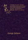 A treatise on conic sections: containing an account of some of the most important modern algebraic and geometric methods. 2d ed., rev. and enl - George Salmon