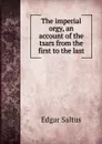 The imperial orgy, an account of the tsars from the first to the last - Saltus Edgar