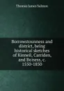 Borrowstounness and district, being historical sketches of Kinneil, Carriden, and Bo.ness, c. 1550-1850 - Thomas James Salmon