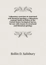 Laboratory exercises in structural and historical geology; a laboratory manual based on folios of the United States Geological Survey, for use with classes in structural and historical geology - Rollin D. Salisbury