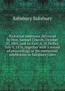 Historical addresses delivered by Hon. Samuel Church, October 20, 1841, and ex-Gov. A. H. Holley, July 4, 1876, together with a record of proceedings at the centennial celebration in Salisbury Conn - Salisbury Salisbury