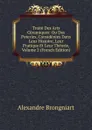 Traite Des Arts Ceramiques: Ou Des Poteries, Considerees Dans Leur Histoire, Leur Pratique Et Leur Theorie, Volume 2 (French Edition) - Alexandre Brongniart