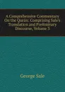 A Comprehensive Commentary On the Quran: Comprising Sale.s Translation and Preliminary Discourse, Volume 3 - George Sale