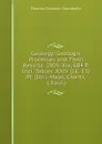 Geology: Geologic Processes and Their Results. 1909. Xix, 684 P. Incl. Tables. XXIV (I.E. 13) Pl. (Incl. Maps, Charts, 1 Fold.) - Thomas Chrowder Chamberlin
