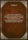 Caivs Crispvs Sallvstivs: Accedvnt Recensio Novissimae Versionis Hispanicae, Examen Variarvm Lectionvm, Interpretatio Locorvm, Index Latinitatis (Latin Edition) - Sallust