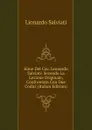 Rime Del Cav. Leonardo Salviati: Secondo La Lezione Originale, Confrontata Con Due Codici (Italian Edition) - Lionardo Salviati