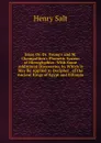 Essay On Dr. Young.s and M. Champollion.s Phonetic System of Hieroglyphics: With Some Additional Discoveries, by Which It May Be Applied to Decipher . of the Ancient Kings of Egypt and Ethiopia - Henry Salt