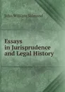 Essays in Jurisprudence and Legal History - John William Salmond