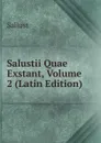 Salustii Quae Exstant, Volume 2 (Latin Edition) - Sallust