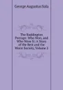 The Baddington Peerage: Who Won, and Who Wore It: A Story of the Best and the Worst Society, Volume 2 - George Augustus Sala